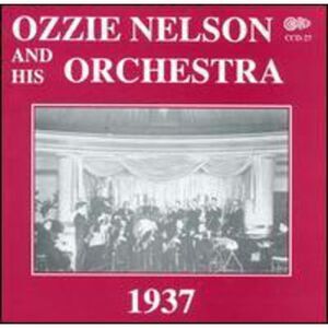 Ozzie Nelson - 1937 with Vocals By Eddy Howard & the Trio  CD
